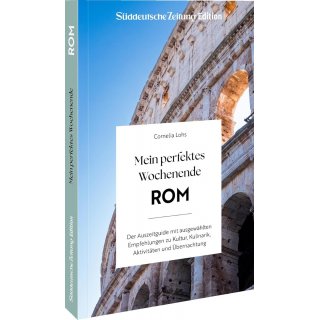 Rom - Mein perfektes Wochenende