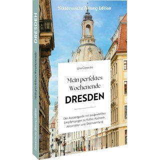 Dresden - Mein perfektes Wochende