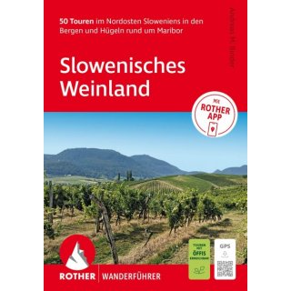 Slowenisches Weinland. 50 Touren im Nordosten Sloweniens