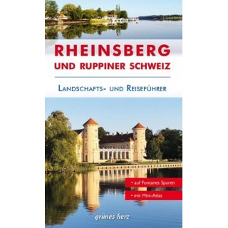 Reisef&uuml;hrer Rheinsberg und Ruppiner Schweiz