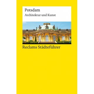 Potsdam. Architektur und Kunst