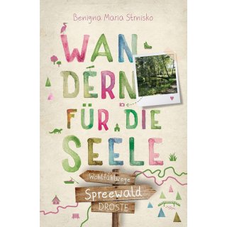 Spreewald - Wohlf&uuml;hlwege