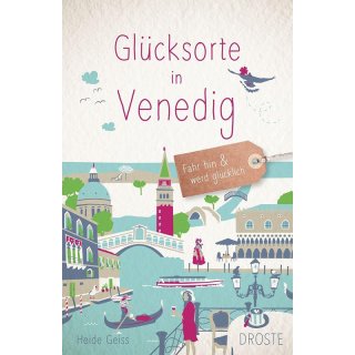 Venedig - Glücksorte