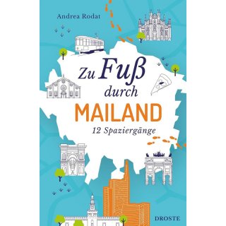 Mailand: Zu Fuß durch Mailand