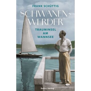 Schwanenwerder Trauminsel am Wannsee