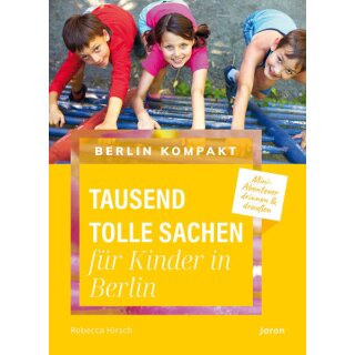 Tausend tolle Sachen für Kinder in Berlin