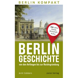 Berlin-Geschichte von den Anfängen bis zur Reichsgründung