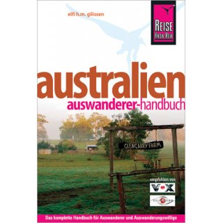 Australien: Auswanderer-Handbuch