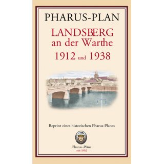 Landsberg an der Warthe 1912 und 1938,  1:10.000