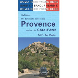 Provence und Cote dAzur: Teil 1 - Der Westen WOMO Band 37