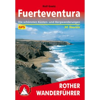 Fuerteventura - Die schönsten Küsten- und Bergwanderungen