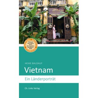 Vietnam - Ein Länderporträt
