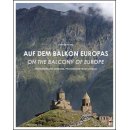 Georgien: Auf dem Balkon Europas