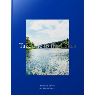 Take Me to the Lakes - The Berlin Edition