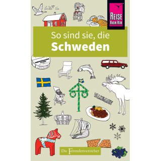 So sind sie, die Schweden