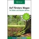 Auf Frsters Wegen - Im Sden und Westen Berlins