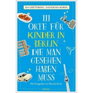111  Orte fr Kinder in Berlin die man gesehen haben muss