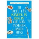 111  Orte f�r Kinder in Berlin die man gesehen haben muss