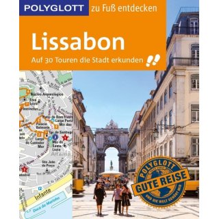 Lissabon zu Fuß entdecken
