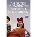 An guten Tagen siehst du den Norden