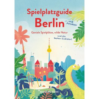 Spielplatzguide Berlin - Reisefhrer fr Familien
