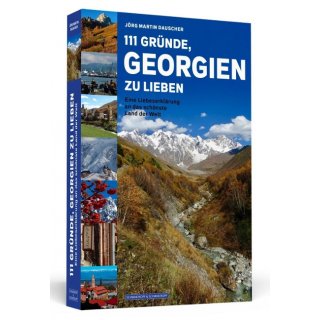 Georgien: 111 Grnde Georgien zu lieben