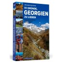 Georgien: 111 Gr&uuml;nde Georgien zu lieben