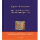 Egeria - Itinerarium Der antike Reisefhrer durch das...