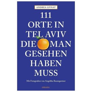 111 Orte in Tel Aviv, die man gesehen haben muss