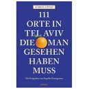 111 Orte in Tel Aviv, die man gesehen haben muss