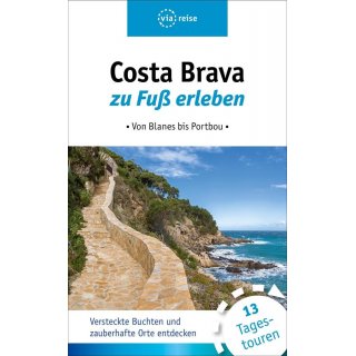 Costa Brava zu Fu erleben