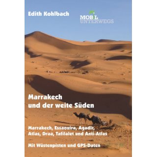 Marrakech und der weite Süden